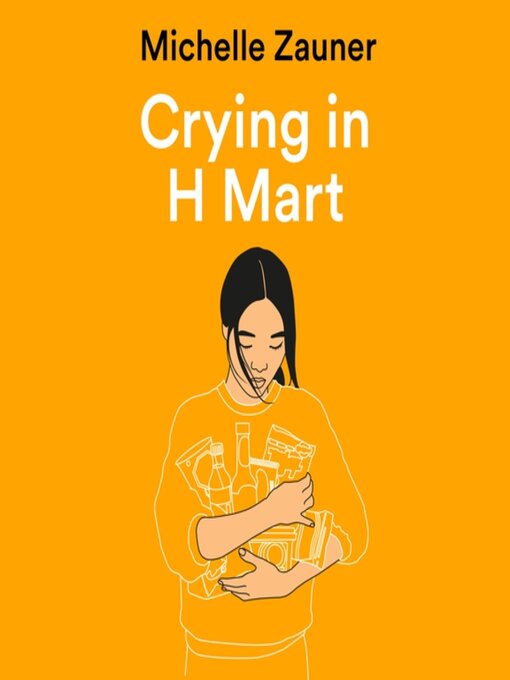 Title details for Crying in H Mart by Michelle Zauner - Wait list